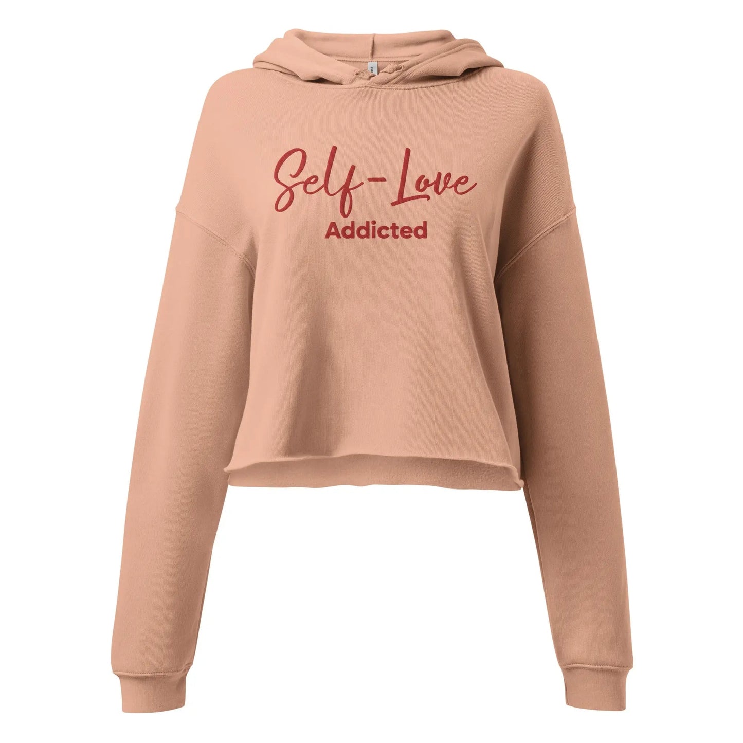 Crop Hoodie - Self Love Addicted With EMBROIDERY