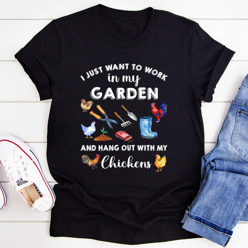 I Just Want to Work in My Garden T-Shirt