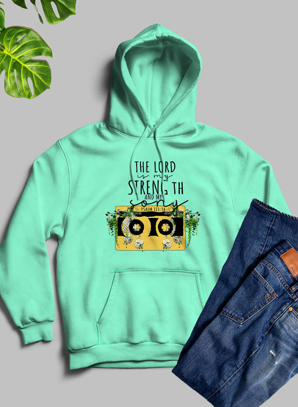 The Lord Is My Strength and My Song Hoodie